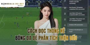 cách đọc thống kê bóng đá để phân tích trận đấu