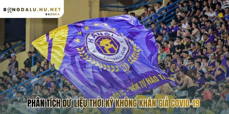 Dữ liệu COVID-19 định lượng ảnh hưởng của sân nhà và sân khách