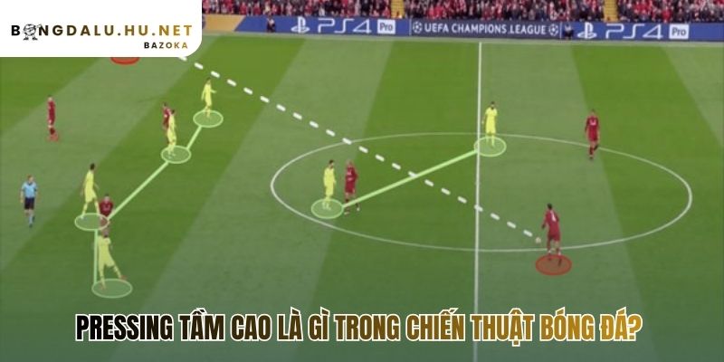 Pressing tầm cao thể hiện lối phòng ngự chủ động bóp nghẹt không gian