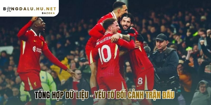 Nhận định bóng đá trước trận dựa trên dữ liệu tổng hợp bối cảnh